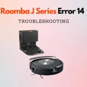 Roomba J Series Error 14